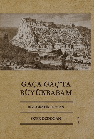 Gaga Gaç'ta Büyükbabam Özer Özdoğan