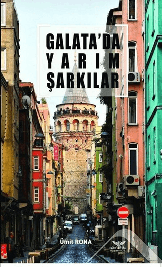 Galata'da Yarım Şarkılar Ümit Rona