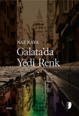 Galata'da Yedi Renk Naz Kaya