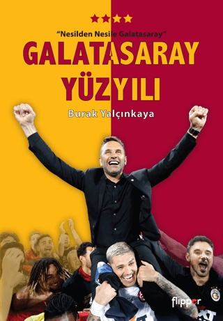 Galatasaray Yüzyılı - Nesilden Nesile Galatasaray - Poster Hediyeli! B