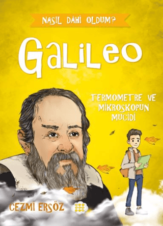 Galileo: Termometre ve Mikroskopun Mucidi - Nasıl Dahi Oldum? Cezmi Er