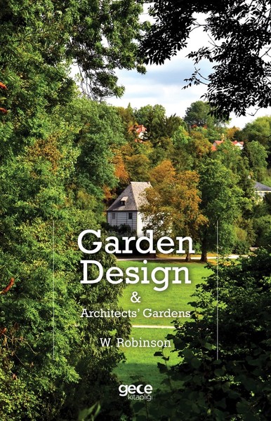 Garden Design and Architects Gardens W. Robinson