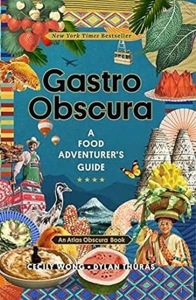 Gastro Obscura : A Food Adventurer's Guide Joshua Foer