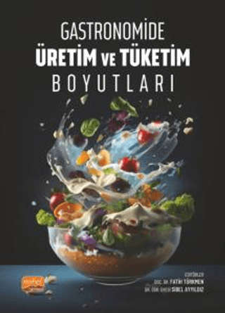 Gastronomide Üretim ve Tüketim Boyutları Kolektif