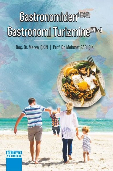 Gastronomiden Gastronomi Turizmine Mehmet Sarıışık