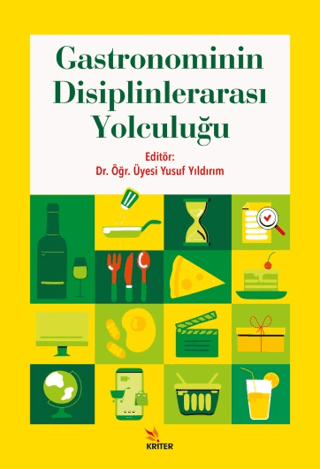 Gastronominin Disiplinlerarası Yolculuğu Kolektif