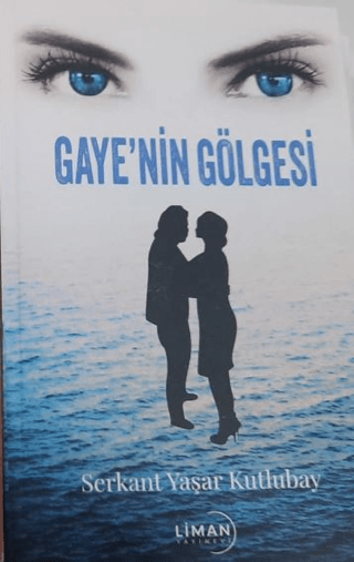 Gaye'nin Gölgesi Serkant Yaşar Kutlubay