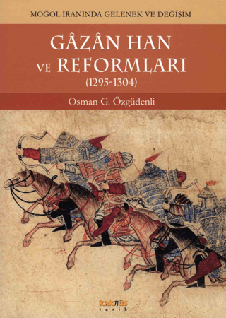 Gazan Han Ve Reformları- Moğol İranında Gelenek Ve Değişim Osman G. Öz