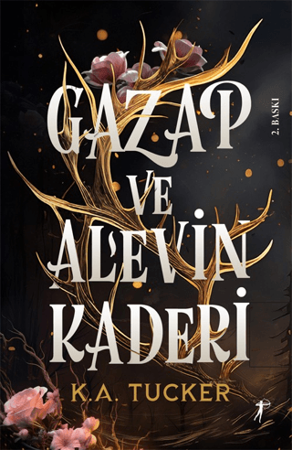 Gazap ve Alevin Kaderi - Kader ve Alev 1 (Ciltli) K. A. Tucker