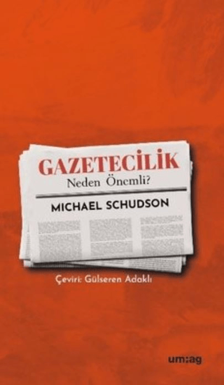 Gazetecilik Neden Önemli? Michael Schudson