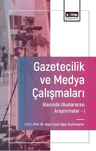 Gazetecilik ve Medya Çalışmaları Alanında Uluslararası Araştırmalar 1 