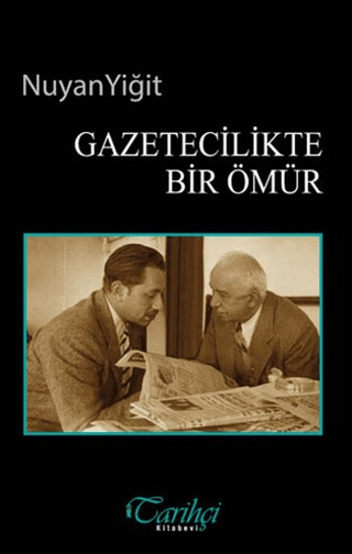 Gazetecilikte Bir Ömür %25 indirimli Nuyan Yiğit