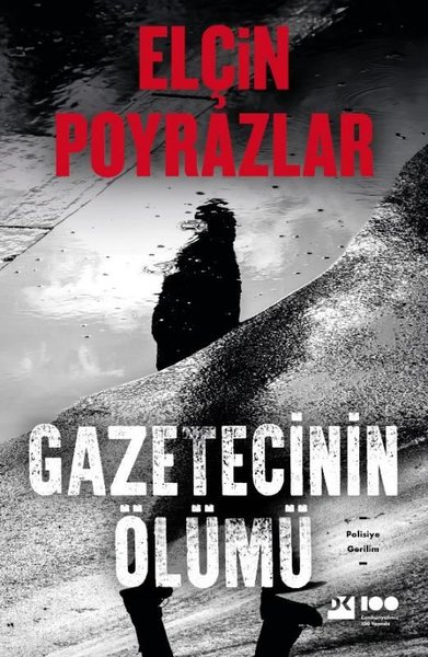 Gazetecinin Ölümü Elçin Poyrazlar