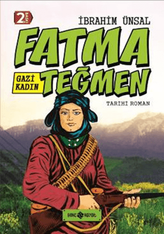 Gazi Kadın Fatma Teğmen (Ciltli) İbrahim Ünsal