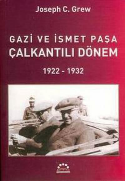 Gazi ve İsmet Paşa Çalkantılı Dönem Kolektif