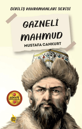 Gazneli Mahmud - Diriliş Kahramanları Serisi Mustafa Cankurt