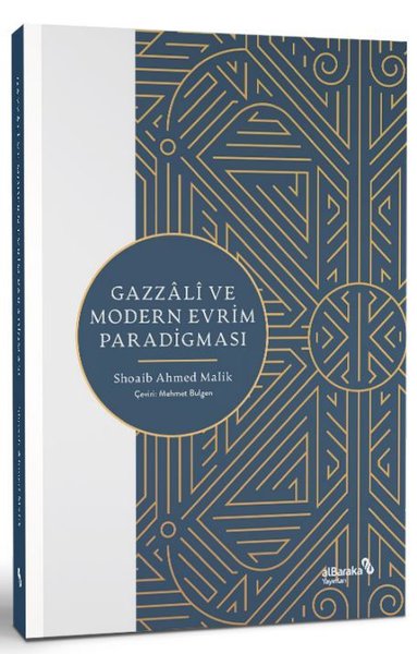 Gazzali ve Modern Evrim Paradigması Shoaib Ahmed Malik