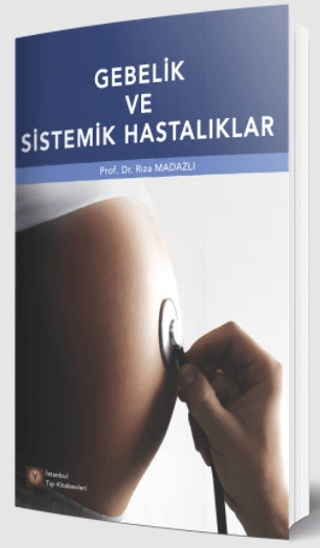 Gebelik ve Sistemik Hastalıklar Rıza Madazlı