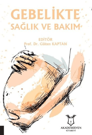 Gebelikte Sağlık ve Bakım Gülten Kaptan