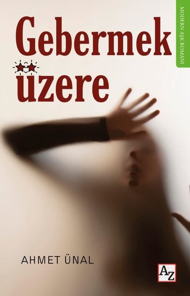 Gebermek Üzere Ahmet Ünal