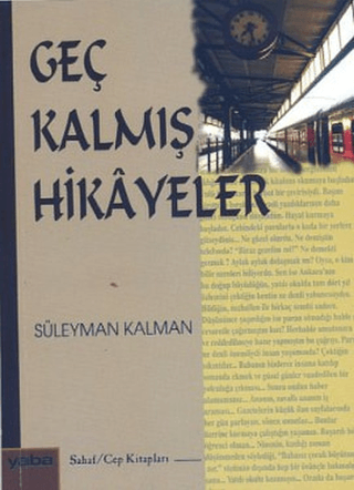 Geç Kalmış Hikayeler (Cep Boy) %15 indirimli Süleyman Kalman