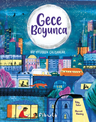 Gece Boyunca - Biz Uyurken Çalışanlar Polly Faber