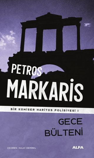 Gece Bülteni - Bir Komiser Haritos Polisiyesi 1 Petros Markaris