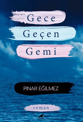 Gece Geçen Gemi Pınar Eğilmez