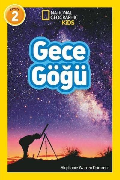 Gece Göğü - National Geographic Kids Seviye 2 Stephanie Warren Drimmer