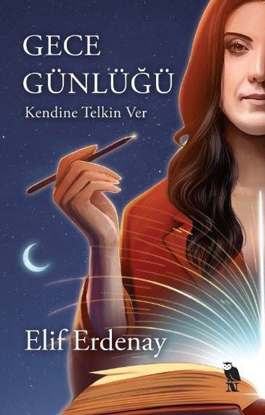 Gece Günlüğü - Kendine Telkin Ver Elif Erdenay