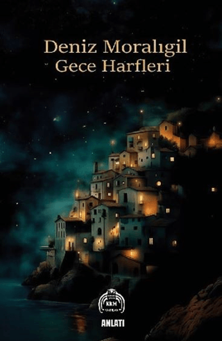 Gece Harfleri Deniz Moralıgil