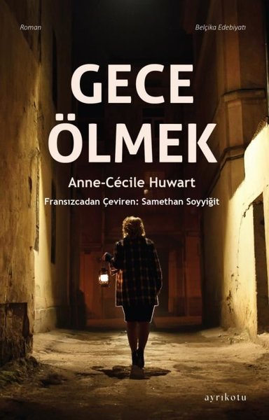 Gece Ölmek Anne - Cecile Huwart