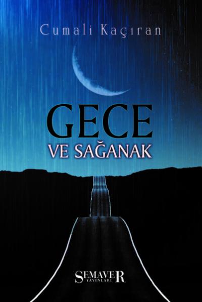 Gece ve Sağanak Cumali Kaçıran