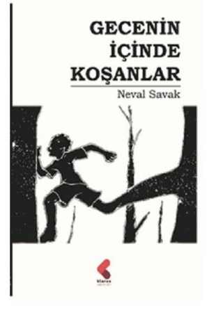 Gecenin İçinde Koşanlar Neval Savak