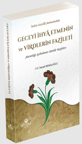 Geceyi İhya Etmenin ve Virdlerin Fazileti M. İsmail Kemaloğlu