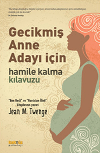 Gecikmiş Anne Adayı İçin Hamile Kalma Kılavuzu %30 indirimli Jean M. T