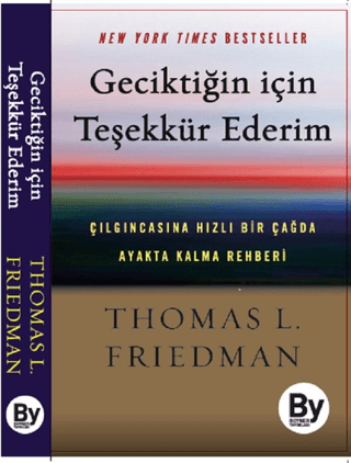 Geciktiğin İçin Teşekkür Ederim Thomas L. Friedman