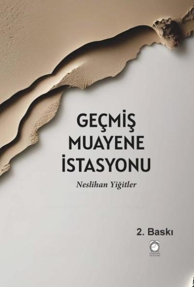 Geçmiş Muayene İstasyonu Neslihan Yiğitler