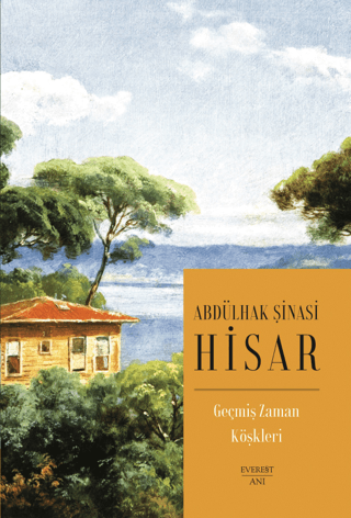 Geçmiş Zaman Köşkleri - Kitap Boy Abdülhak Şinasi Hisar