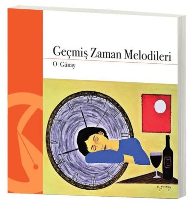 Geçmiş Zaman Melodileri O. Günay