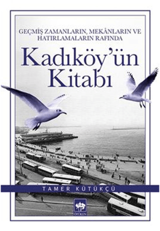 Kadıköy'ün Kitabı %30 indirimli Tamer Kütükçü