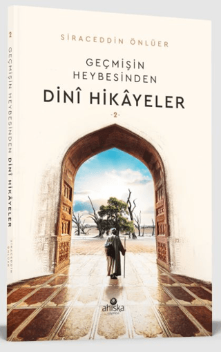 Geçmişin Heybesinden Dini Hikayeler 2. Cilt Siraceddin Önlüer