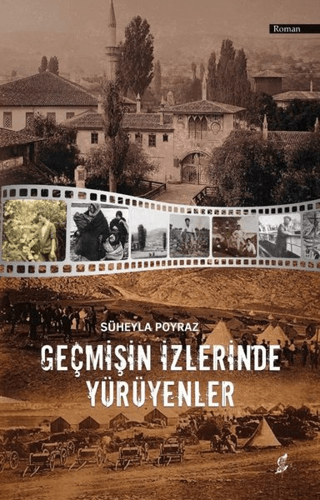 Geçmişin İzlerinde Yürüyenler Süheyla Poyraz