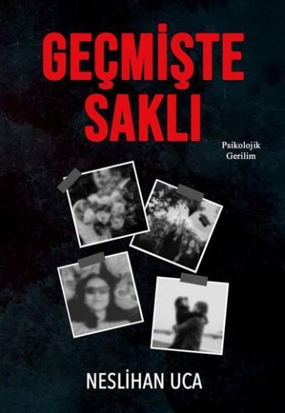 Geçmişte Saklı Neslihan Uca