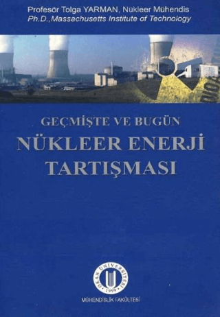 Geçmişte ve Bugün Nükleer Enerji Tartışması Tolga Yarman