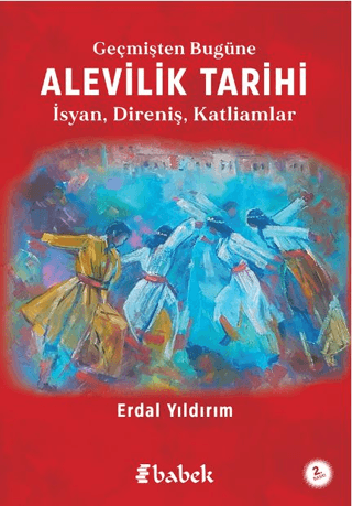 Geçmişten Bugüne Alevilik Tarihi Erdal Yıldırım