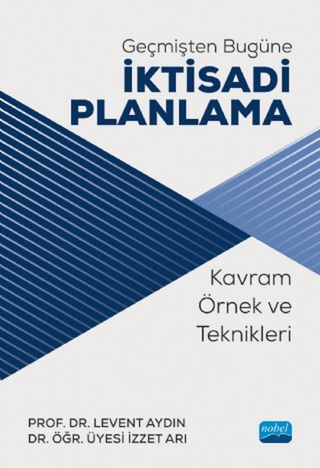 Geçmişten Bugüne İktisadi Planlama Levent Aydın