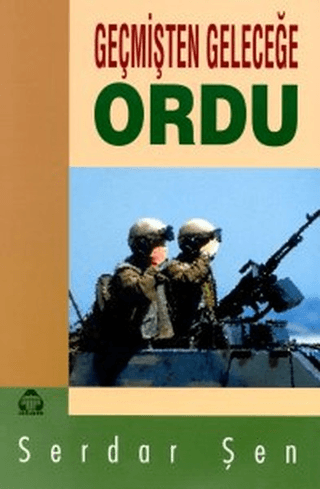 Geçmişten Geleceğe Ordu Serdar Şen