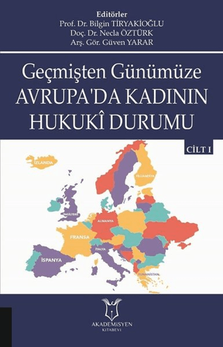 Geçmişten Günümüze Avrupa'da Kadının Hukuki Durumu Cilt 1 Kolektif