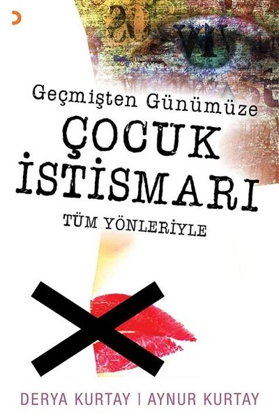 Geçmişten Günümüze Çocuk İstismarı Tüm Yönleriyle Derya Kurtay